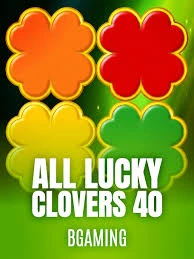 Bgaming : All Lucky Clover 40 - HUNIAN138