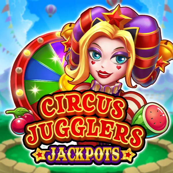 Circus Jugglers Jackpots - HUNIAN138
