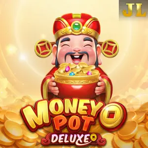 Jili : Money Pot DELUXE - HUNIAN138