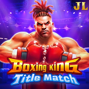 Jili : Boxing King Title Match - HUNIAN138