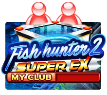 Fish Hunter 2 EX - My Club - HUNIAN138