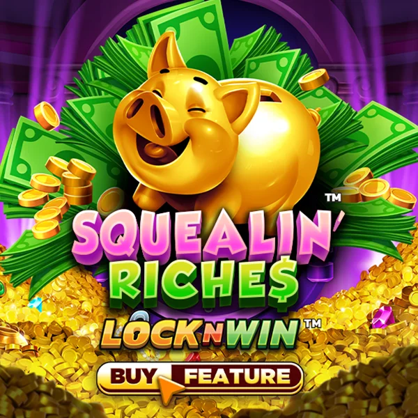 Squealin Riches - HUNIAN138