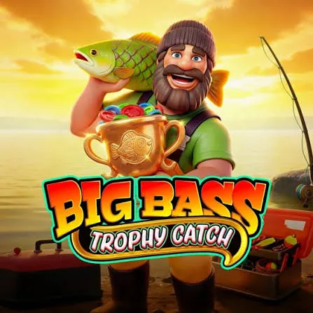 Pragmatic : Big Bass Trophy Catch - HUNIAN138
