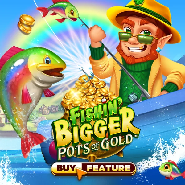 Fishin Bigger Pots of Gold - HUNIAN138